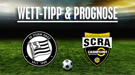 Sturm Graz - SCR Altach Prognose