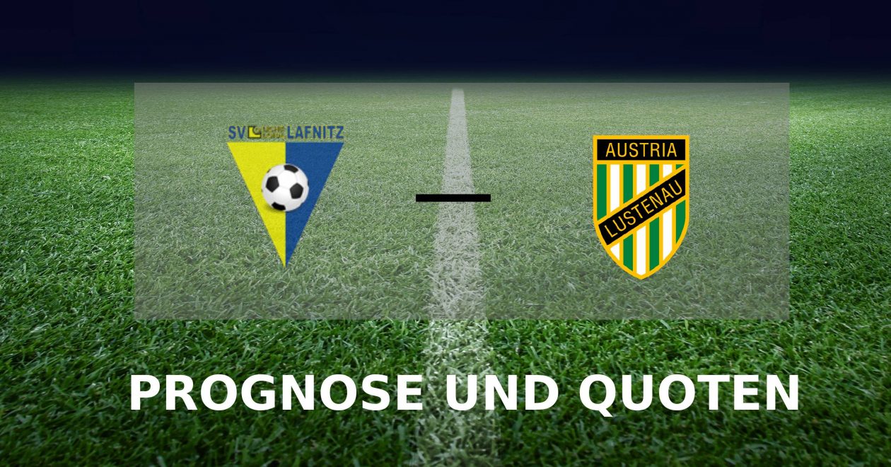 SV Lafnitz - Austria Lustenau Prognose