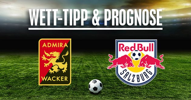 Admira Wacker - Salzburg Prognose