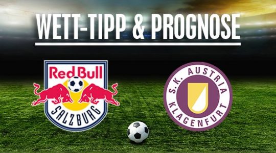 FC Salzburg - Austria Klagenfurt Prognose
