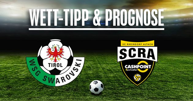 WSG Wattens - SCR Altach Prognose